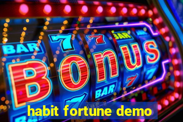 habit fortune demo